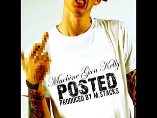 Machine Gun Kelly - Posted (prod. by M. Stacks)