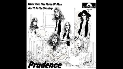 Prudence: What man has made of man/North in the Country.