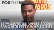 ESPY red carpet: What's your favorite Fetty Wap song?