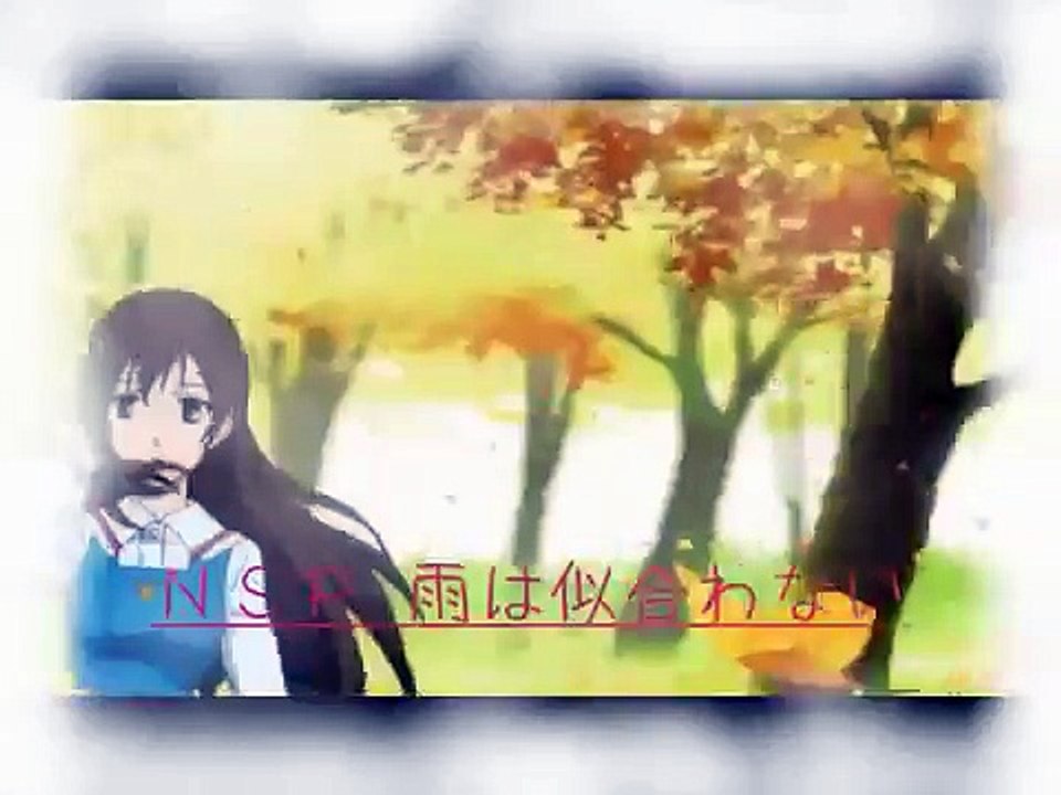 NSP 「雨は似合わない」ＡＭＶ　[true tears]