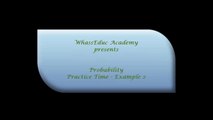 Probability- Compound Events - Practice Time - Example 2