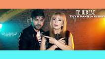 TICY si DANIELA GYORFI - Te iubesc ( Official Track ) manele 2015