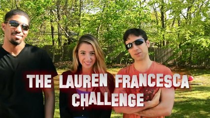 The Lauren Francesca Challenge!