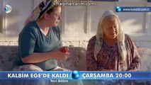 KALBİM EGEDE KALDI 5.BÖLÜM FRAGMANI