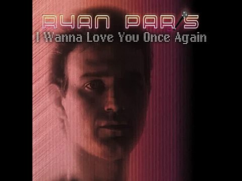 Ryan Paris - I Wanna Love You Once Again (80s Dance Mix) ITALO DISCO