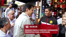 Haddad visita o centro e fala de propostas para a educação | Eleições 2012 | Haddad oficial