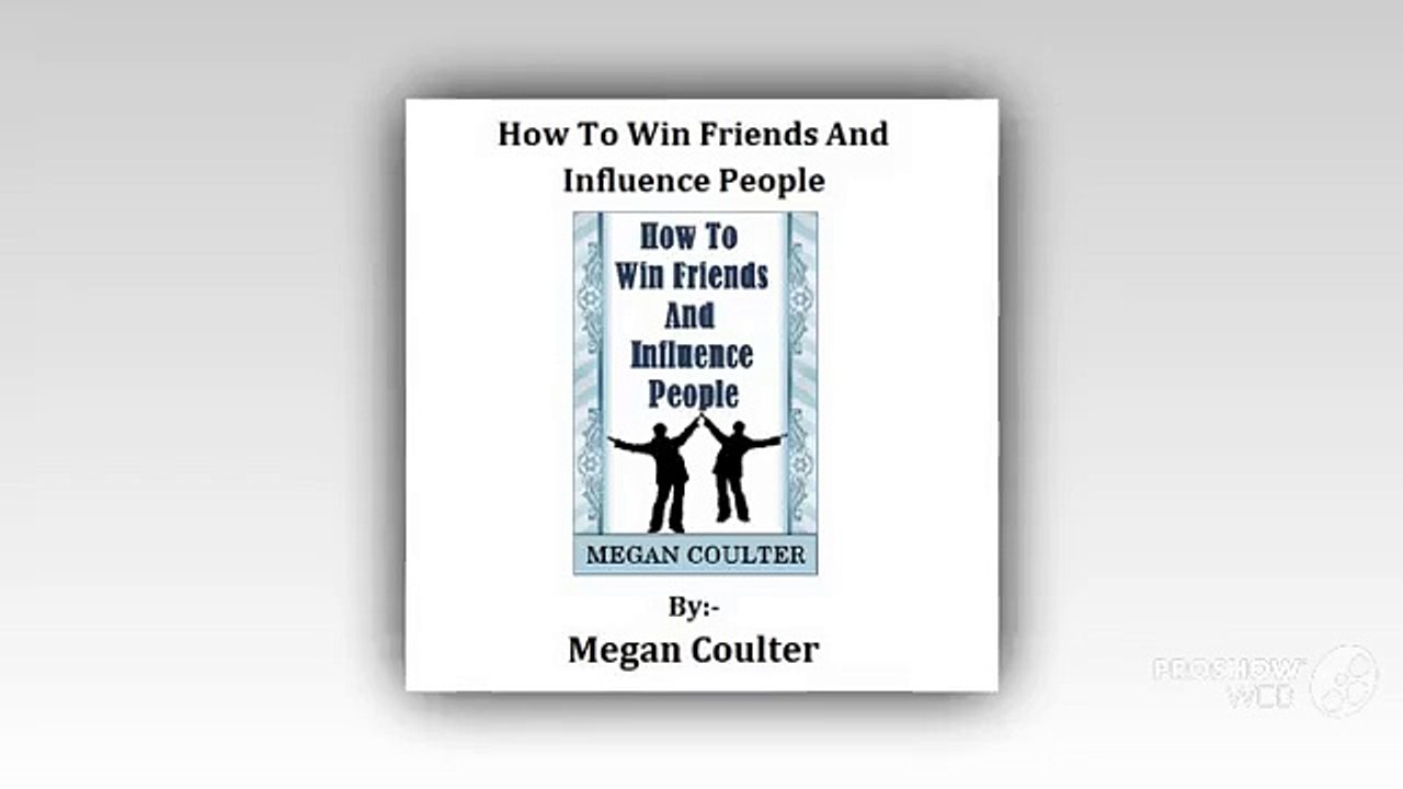 How To Win Friends And Influence People