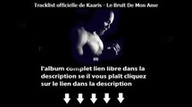 exclusivement Télécharger gratuit Album Kaaris Le bruit de mon ame Complet 2015(1)