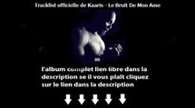 exclusivement Télécharger gratuit Album Kaaris Le bruit de mon ame Complet 2015