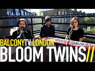 BLOOM TWINS - OLDER (BalconyTV)