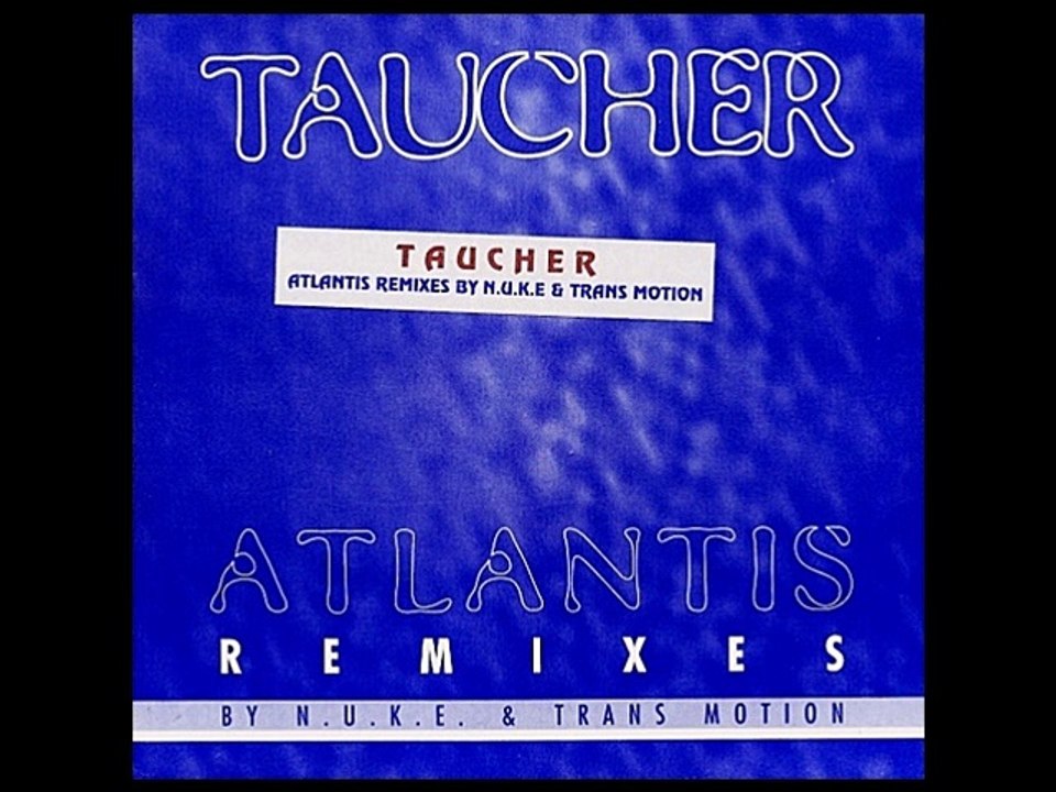Taucher - Atlantis (Azid-Remix By N.U.K.E.)