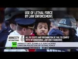 Amnesty intl slams all 50 US states for lacking laws on police use of lethal force