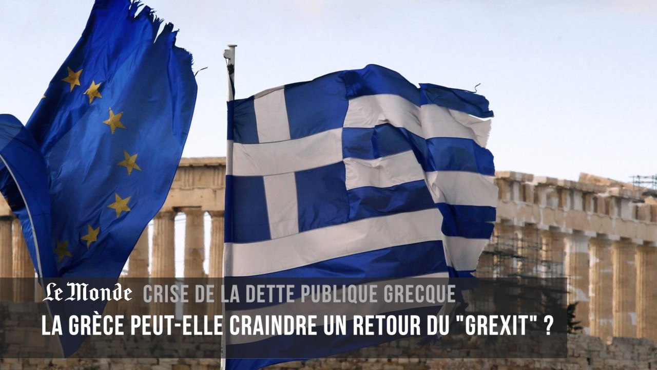 La Grèce peut-elle craindre un retour du "Grexit" ?