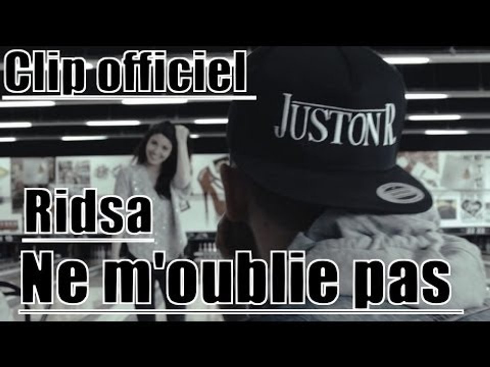 Ridsa - Ne m'oublie pas  CLIP OFFICIEL HD