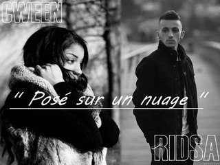 Ridsa feat Cween - Posé sur un nuage [ PAROLES ]