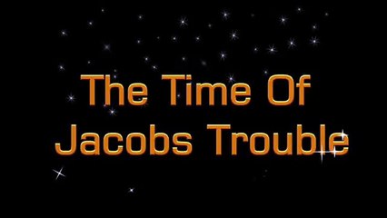 Jacob Prasch - Jacob's Trouble and the Last Days