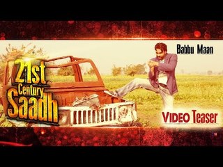 Babbu Maan - 21st Century Saadh | Video Teaser | 2014