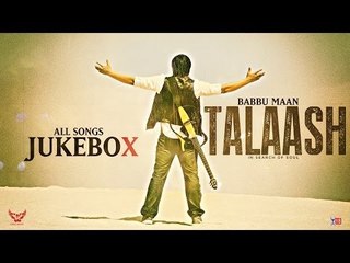 Babbu Maan - Talaash | In Search of Soul | JukeBox