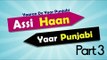 YDYP | PART 3 | Yaaran De Yaar Punjabi - Assi Haan Yaar Punjabi