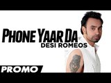 Babbu Maan - Phone Yaar Da [Promo] [Desi Romeos] 2012 - Latest Punjabi Songs