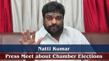 Nattikumar Press Meet About Chamber Elections