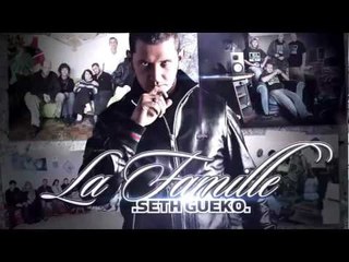 Seth Gueko | La Famille | Album : Mains Sales