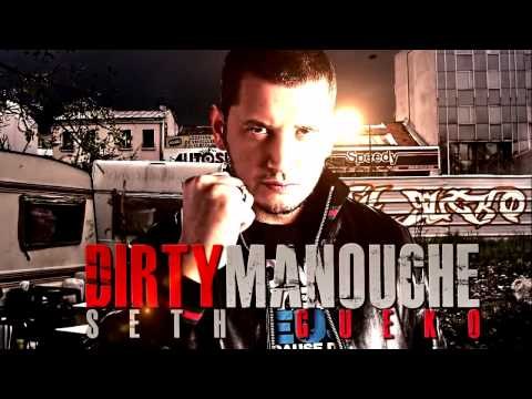 Seth Gueko | Dirty Manouche (double version) | Album : La Chevalière