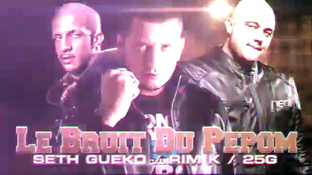 Seth Gueko ft. Rim-K, Hamza, 25G | Le bruit du pe-pom | Album : Drive-by en caravane