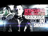 Seth Gueko ft. Escobar Macson | Braquage du Siècle | Album : Patate de Forain