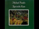 Michael Franks  -  Tiger In The Rain