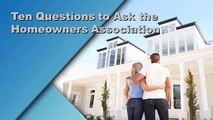 Ten Questions to Ask the Homeowners Association