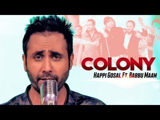 Happi Gosal Ft. Babbu Maan - Colony | Aah Chak 2015
