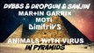 DVBBS&Dropgun&Sanjin,Martin Garrix,Moti,DimitriVS-Animals With Virus In Pyramids(DimitriVS Mashup)