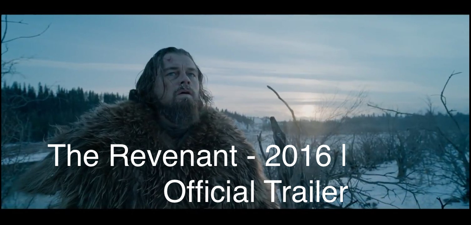 The Revenant Official Trailer @1 (2016) - Leonardo DiCaprio, Tom Hardy Movie