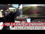 VW FOX PEPPER - VOLTA RÁPIDA ONBOARD #39 COM RUBENS BARRICHELLO | ACELERADOS