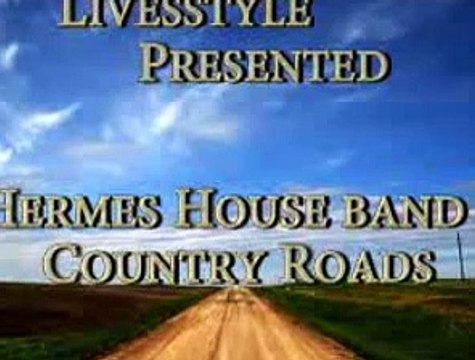Hermes House Band - Country Roads(with Lyrics)