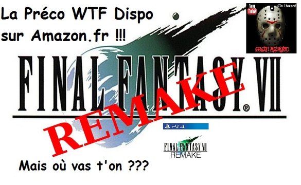 Final Fantasy VII - La préco WTF de chez Amazon !!! ^^
