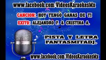 VKMX06-HOY TENGO GANAS DE TI-EXITO DE ALEJANDRO F. Y CRISTINA A-KARAOKE  COMPLETO