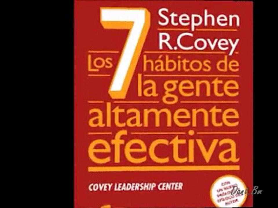Los 7 Hábitos de la gente altamente efectiva (RESUMEN)