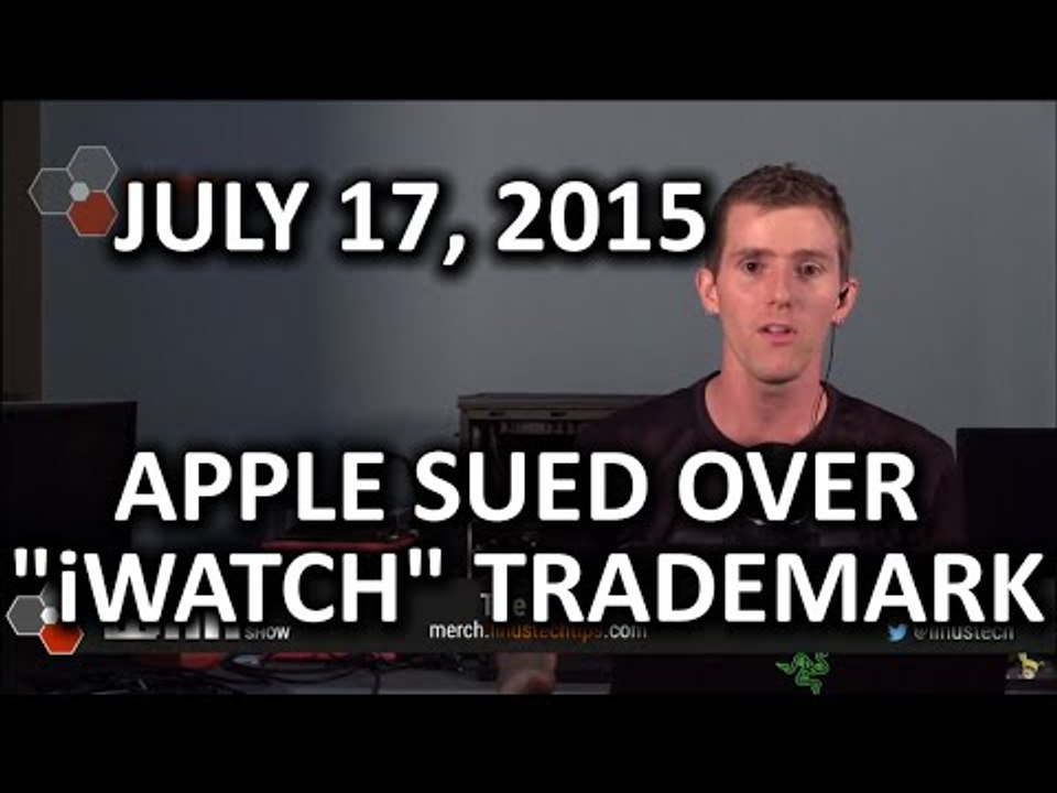 The WAN Show - Apple Sued over "iWatch" Trademark & Samsung Patents "Fat Detector" - July 17, 2015