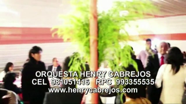 ORQUESTAS EN LIMA PERU ORQUESTA PERUANA HENRY CABREJOS MIX CUMBIAS ORQUESTAS PARA MATRIMONIOS