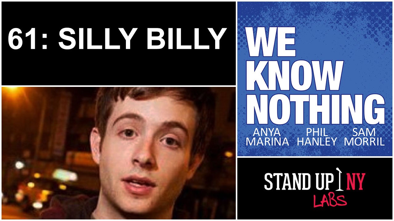 WE KNOW NOTHING - 61 - Silly Billy