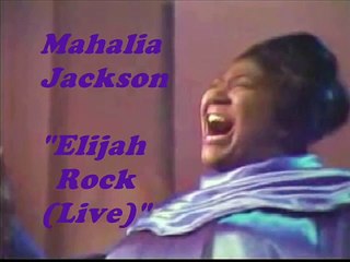 Mahalia Jackson - Elijah Rock(Live)