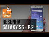 Galaxy S6 G920I Samsung Smartphone 2 - Vídeo Resenha EuTestei Brasil