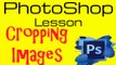 Photoshop Lessons Cropping images: How to crop images in Adobe Photoshop Adobe Photoshop Complete Course Learn Photoshop