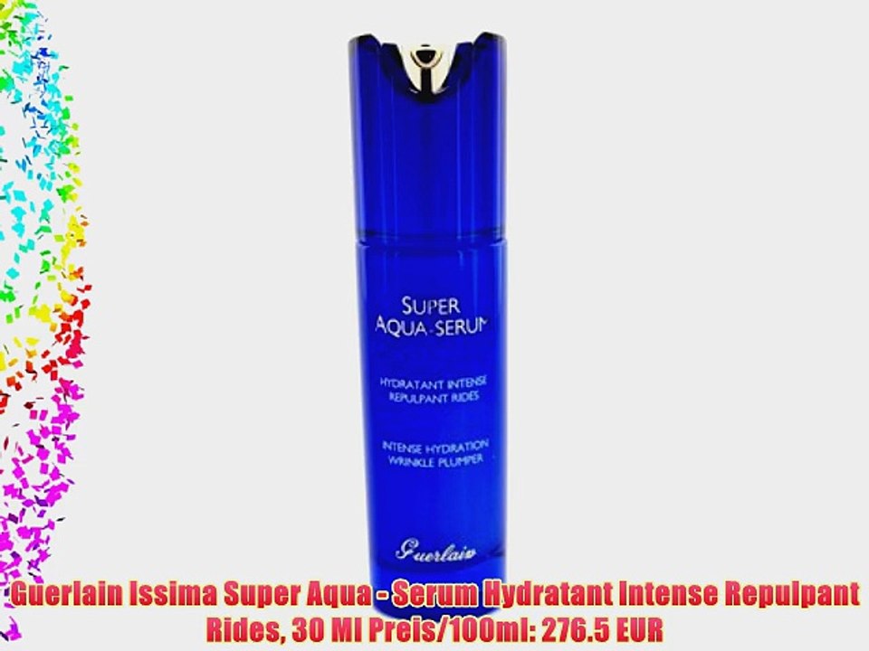 Guerlain Issima Super Aqua - Serum Hydratant Intense Repulpant Rides 30 Ml Preis/100ml: 276.5