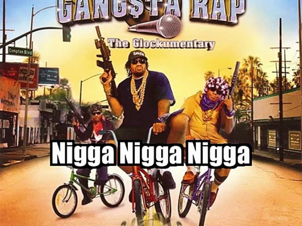 Gangsta Rap - Nigga Nigga Nigga