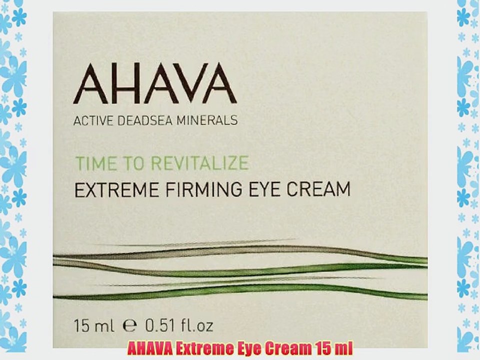 AHAVA Extreme Eye Cream 15 ml