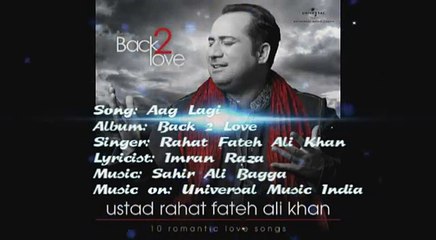 Aag Lagi - Rahat Fateh Ali Khan Video Song