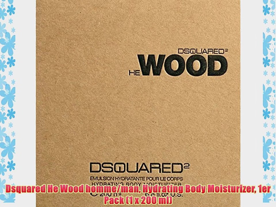 Dsquared He Wood homme/man Hydrating Body Moisturizer 1er Pack (1 x 200 ml)
